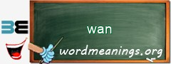 WordMeaning blackboard for wan